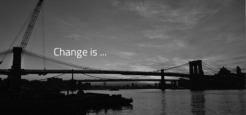 Change is Life...